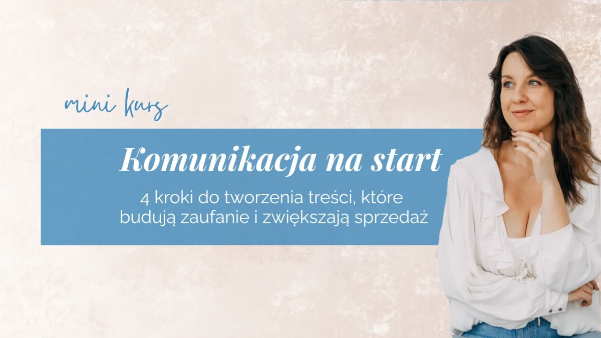 Mini kurs: Komunikacja na Start