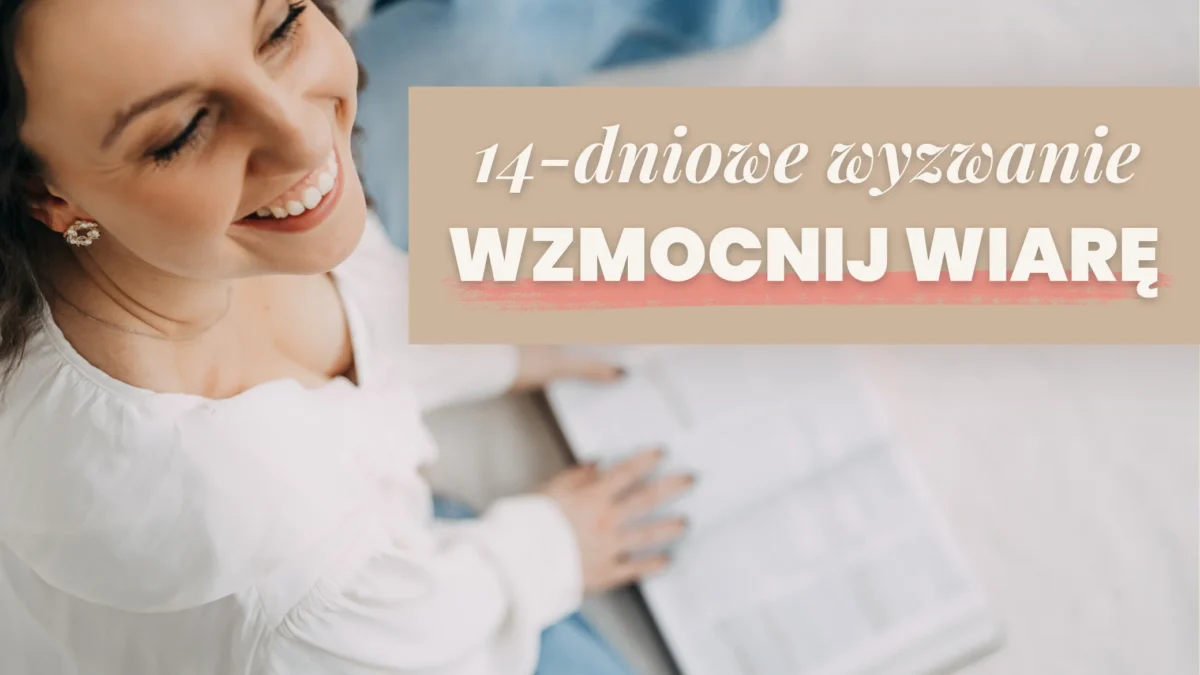 Wyzwanie: Wzmocnij wiarę